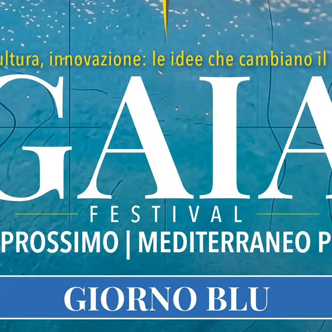 Il Festival Gaia e\u00A0il\u00A0Mediterraneo come voce del cambiamento, spazio di passaggi e nuove idee\n\n\n