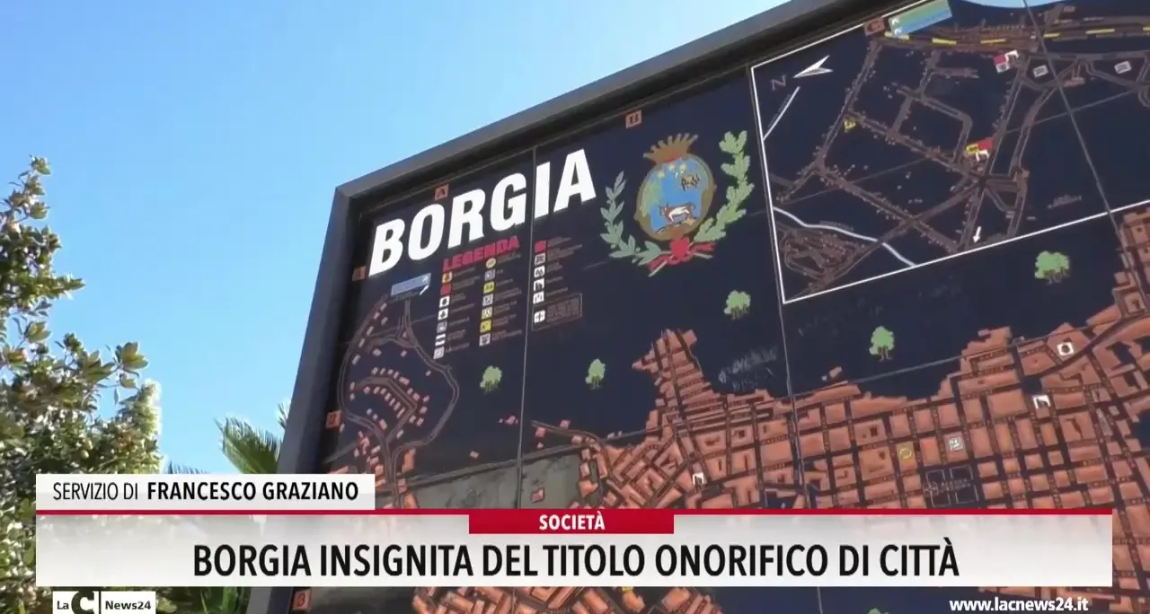 Borgia insignita del titolo onorifico di città