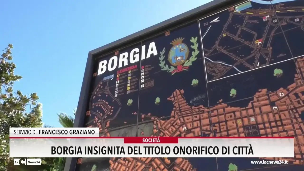 Borgia insignita del titolo onorifico di città